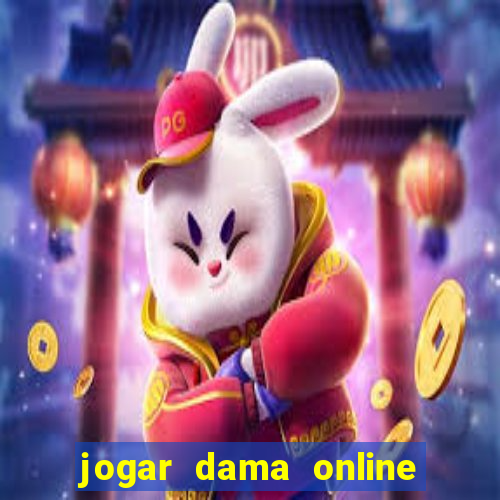 jogar dama online valendo dinheiro